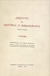 ARQUIVO DE HISTÓRIA E BIBLIOGRAFIA. 1923-1926. I Volume (e II Volume). Introdução de Jorge Peixoto sobre a acção de Joaquim de Carvalho na Imprensa da Universidade de Coimbra.
